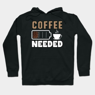 Battery coffee needed Hoodie